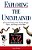 The Exploring The Unexplained: A Practical Guide To The Peculiar People, Places, And Things In The Bible-.. - Imagem 1