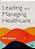 Leading And Managing Healthcare-.. - Imagem 1
