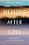 Healing After Loss:: Daily Meditations For Working Through Grief-.. - Imagem 1