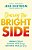 Chasing The Bright Side: Embrace Optimism, Activate Your Purpose, And Write Your Own Story-.. - Imagem 1