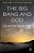 The Big Bang And God: An Astro-Theology-.. - Imagem 1