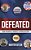 Defeated: Losing Presidential Candidates In American History-.. - Imagem 1
