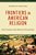 Frontiers In American Religion: Myth, Technology, And The Making Of A Pioneering People-.. - Imagem 1