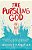 The Pursuing God: A Reckless, Irrational, Obsessed Love That's Dying To Bring US Home-.. - Imagem 1