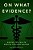 On What Evidence?: Making The Case In Medical Decision-Making-.. - Imagem 1