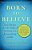 Born To Believe: God, Science, And The Origin Of Ordinary And Extraordinary Beliefs-.. - Imagem 1