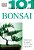 101 Essential Tips: Bonsai: Breaks Down The Subject Into 101 Easy-To-grasp Tips-.. - Imagem 1