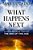 What Happens Next: A Traveler's Guide Through The End Of This Age-.. - Imagem 1