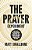 The Prayer Experiment: How Praying Like Jesus Realigns Everything - Our Thoughts, Our Hearts, And Our Posture Toward God And The World-.. - Imagem 1