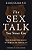 The Sex Talk You Never Got: Reclaiming The Heart Of Masculine Sexuality-.. - Imagem 1