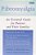 Fibromyalgia: An Essential Guide For Patients And Their Families-.. - Imagem 1