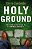 The Holy Ground: Walking With Jesus As A Former Catholic-.. - Imagem 1