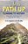 Your Path Up: Climbing To Victory - How Vision, Suffering, And Faith Get You There-.. - Imagem 1