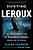 Hunting Leroux: The Inside Story Of The Dea Takedown Of A Criminal Genius And His Empire-.. - Imagem 1