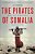 The Pirates Of Somalia: Inside Their Hidden World-.. - Imagem 1