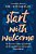 Start With Welcome: The Journey Toward A Confident And Compassionate Immigration Conversation-.. - Imagem 1