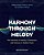Harmony Through Melody: The Interaction Of Melody, Counterpoint, And Harmony In Western Music-.. - Imagem 1