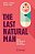 The Last Natural Man: Where Have We Been And Where Are We Going?-.. - Imagem 1