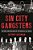 Sin City Gangsters: The Rise And Decline Of The Mob In Las Vegas-.. - Imagem 1