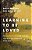 Learning To Be Loved: The Everyday Believer's Guide To A Rich Relationship With God-.. - Imagem 1