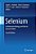 Selenium: Its Molecular Biology And Role In Human Health-.. - Imagem 1