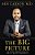 The Big Picture: Getting Perspective On What's Really Important-.. - Imagem 1