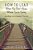 How To Lead When You Don't Know Where You'Re Going: Leading In A Liminal Season-.. - Imagem 1