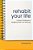 Rehabit Your Life: A Doctor's Notebook On Navigating Health & Well-Being-.. - Imagem 1