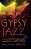 Gypsy Jazz: In Search Of Django Reinhardt And The Soul Of Gypsy Swing-.. - Imagem 1