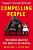 Compelling People: The Hidden Qualities That Make US Influential-.. - Imagem 1