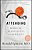 Attending: Medicine, Mindfulness, And Humanity-.. - Imagem 1