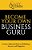 Become Your Own Business Guru: Create A Balanced Path To Well-Being, Success, And Happiness-.. - Imagem 1