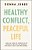 Healthy Conflict, Peaceful Life: A Biblical Guide For Communicating Thoughts, Feelings, And Opinions With Grace, Truth, And Zero Regret-.. - Imagem 1