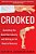 Crooked: Outwitting The Back Pain Industry And Getting On The Road To Recovery-.. - Imagem 1
