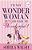 I'm Not Wonder Woman: But God Made Me Wonderful-.. - Imagem 1