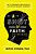 A Shot Of Faith (To The Head): Be A Confident Believer In An Age Of Cranky Atheists-.. - Imagem 1