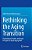 Rethinking The Aging Transition: Psychological, Health, And Social Principles To Guide Aging Well-.. - Imagem 1