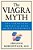 The Viagra Myth: The Surprising Impact On Love And Relationships-.. - Imagem 1