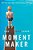 The Moment Maker Softcover-.. - Imagem 1