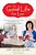 The Good Life For Less: Giving Your Family Great Meals, Good Times, And A Happy Home On A Budget-.. - Imagem 1