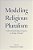 Modeling Religious Pluralism: Cultivating Religious Equity In Today's World-.. - Imagem 1