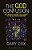 The God Confusion: Why Nobody Knows The Answer To The Ultimate Question-.. - Imagem 1