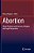 Abortion: Global Positions And Practices, Religious And Legal Perspectives-.. - Imagem 1