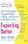 Expecting Better: Why The Conventional Pregnancy Wisdom Is Wrong--and What You Really Need To Know-.. - Imagem 1