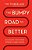 The Bumpy Road To Better: Unlocking The Hidden Power In Hard Things-.. - Imagem 1