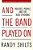 And The Band Played On: Politics, People, And The Aids Epidemic-.. - Imagem 1