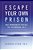 Escape Your Own Prison: Why We Need Spirituality And Psychology To Be Truly Free-.. - Imagem 1