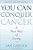 You Can Conquer Cancer: A New Way Of Living-.. - Imagem 1