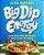 Big Dip Energy: 88 Parties In A Bowl For Snacking, Dinner, Dessert, And Beyond!-.. - Imagem 1