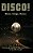 Disco!: Music, Image, Dance-.. - Imagem 1